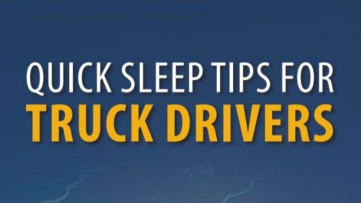 Quick Sleep Tips for Truck Drivers