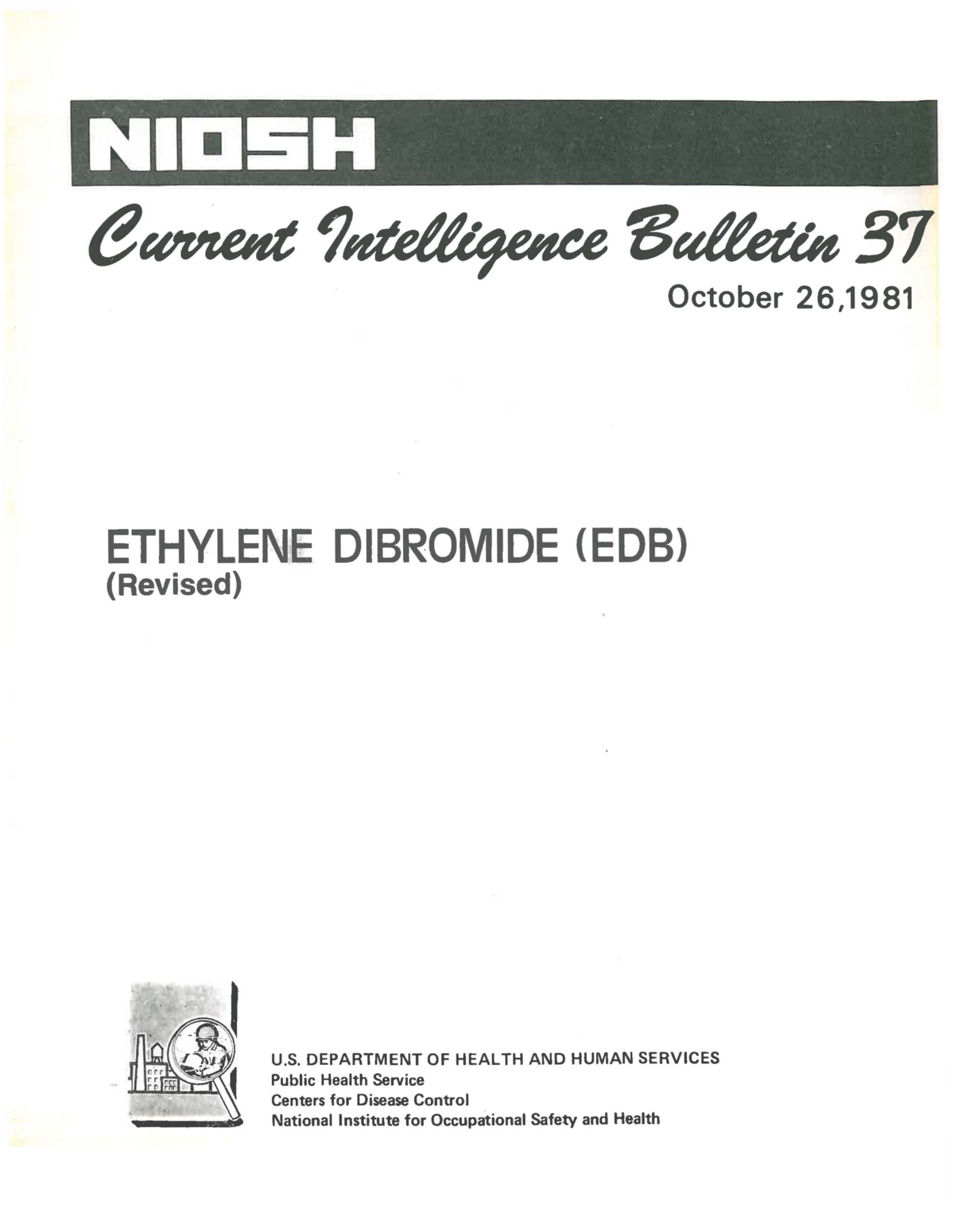 Current Intelligence Bulletin 37: Ethylene Dibromide (EDB) (Revised)