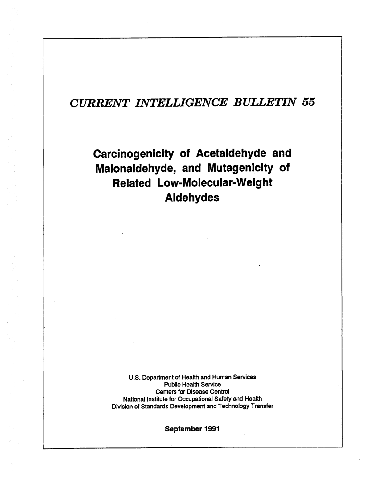 Current Intelligence Bulletin 55: Carcinogenicity of Acetaldehyde and Malonaldehyde, and Mutagenicity of Related Low-Molecular-Weight Aldehydes