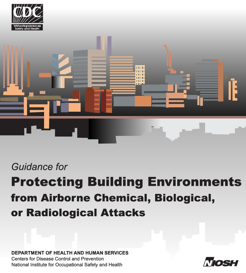 Guidance for Protecting Building Environments from Airborne Chemical, Biological, or Radiological Attacks