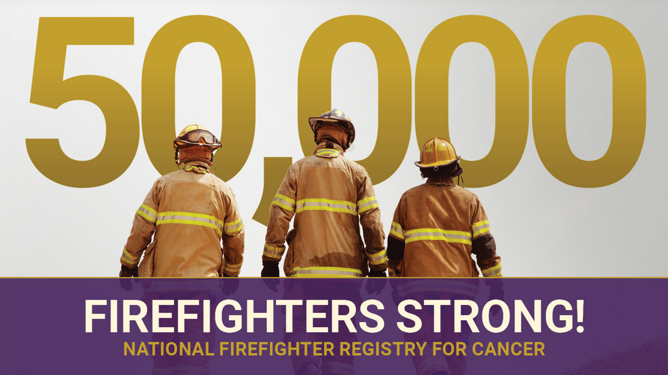 Firefighters walking down a dirt road beneath “50,000,” celebrating National Firefighter Registry for Cancer enrollment.
