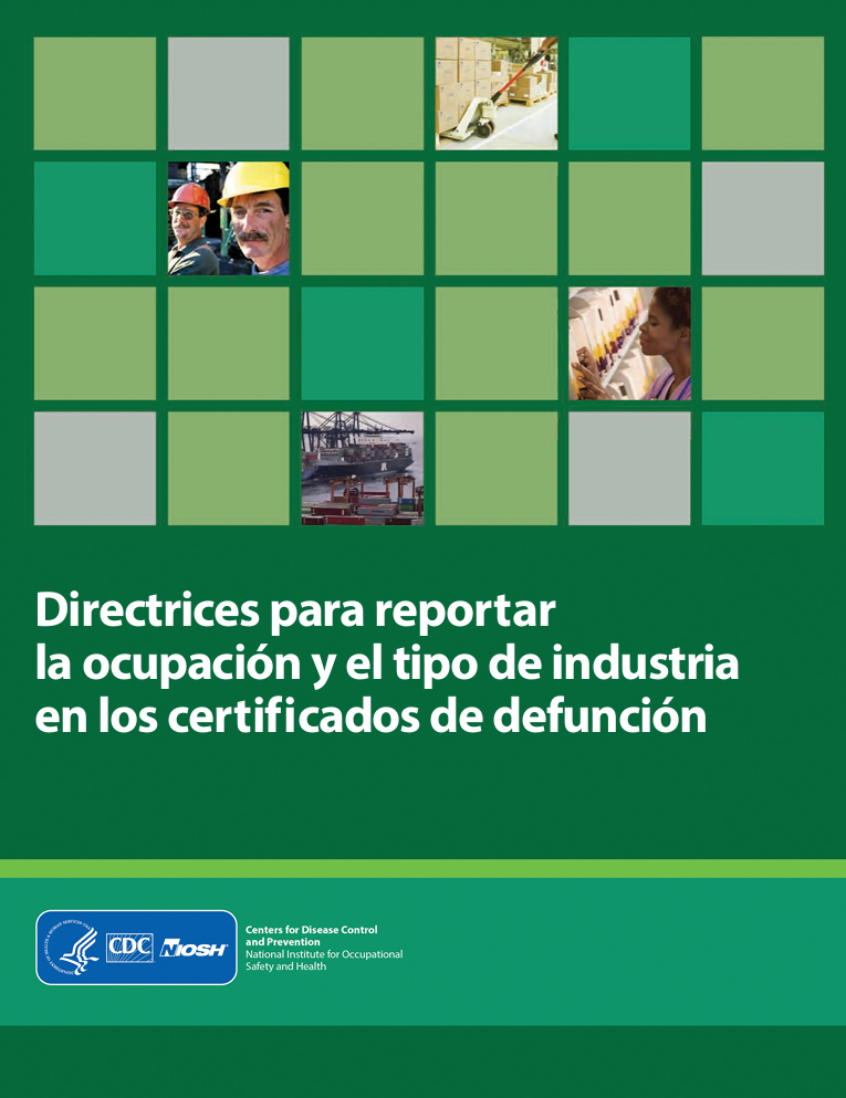 Directrices para reportar la ocupación y el tipo de industria en los certificados de defunción Esta página se dejó en blanco de manera intencional