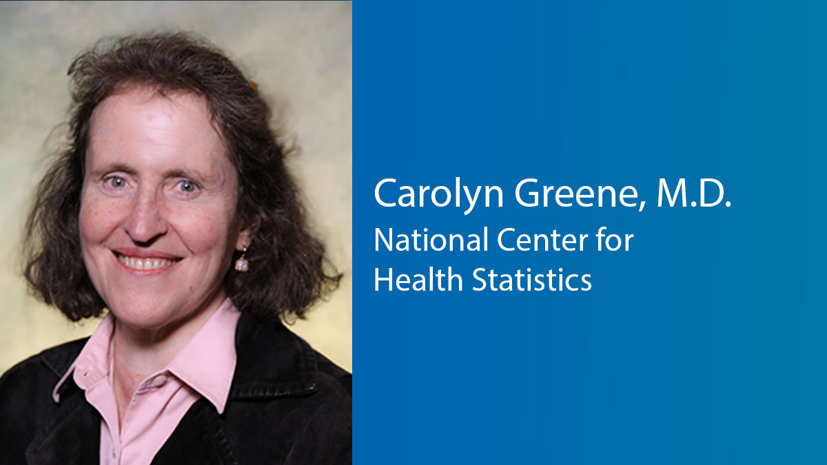 Acting NCHS Director Carolyn Greene, M.D.