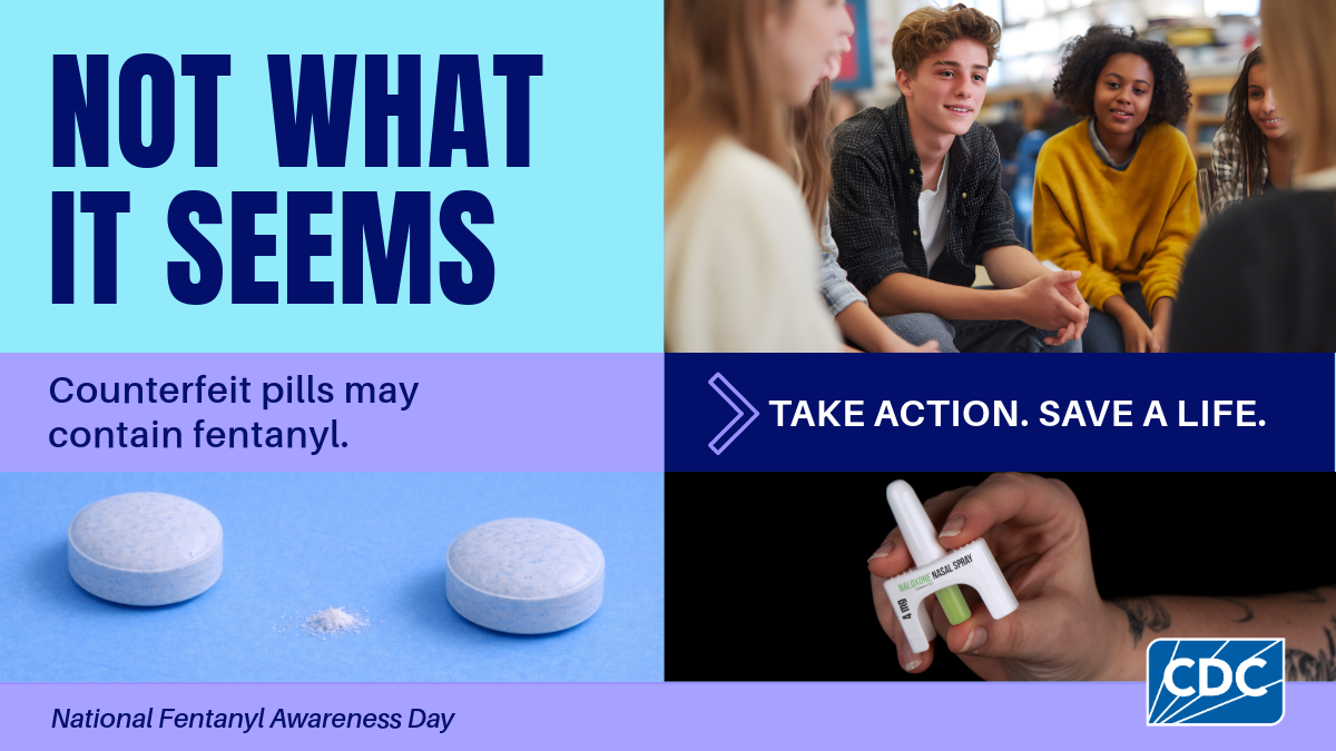 Not What It Seems. Counterfeit pills may contain fentanyl. Take action, save a life.