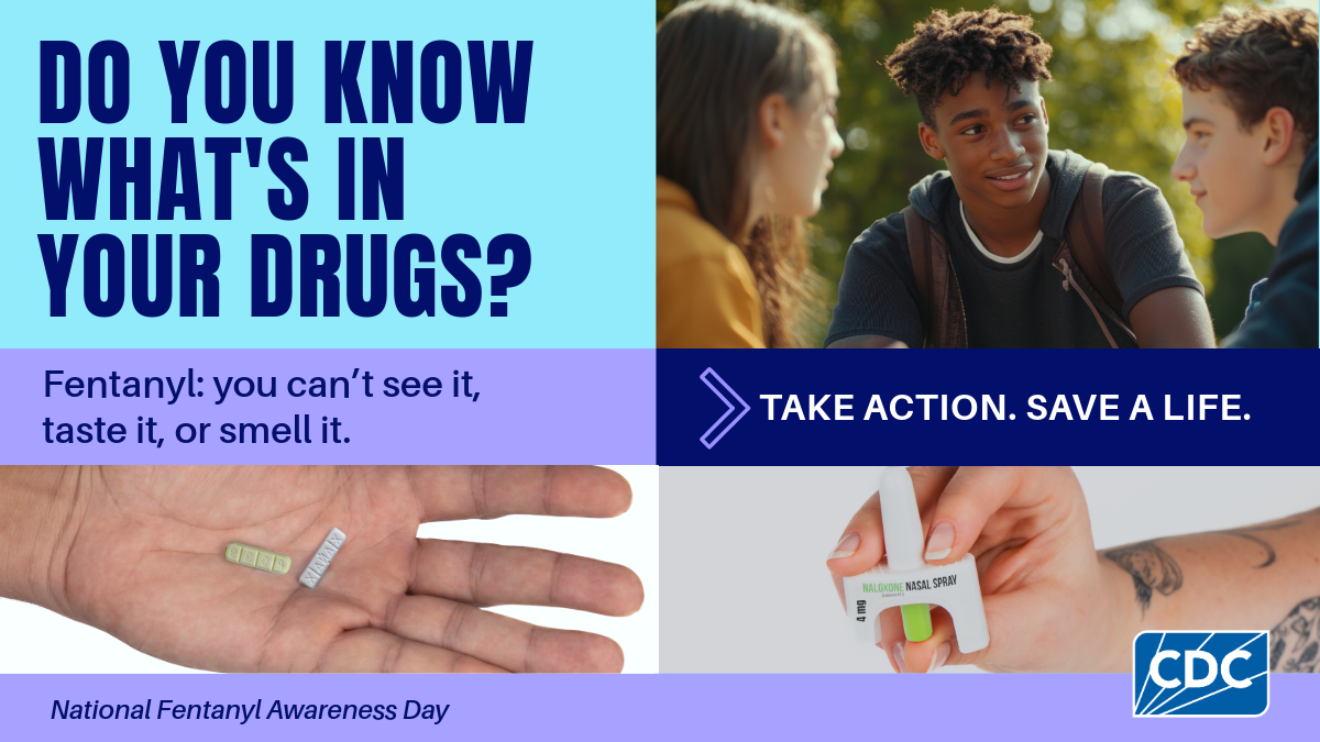 Do you know what's in your drugs? Fentanyl: you can't see it, taste it, or smell it.