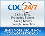 CDC 24/7 &mdash; Saving Lives. Protecting People. Saving Money Through Prevention. Learn More About How CDC Works For You&hellip;
