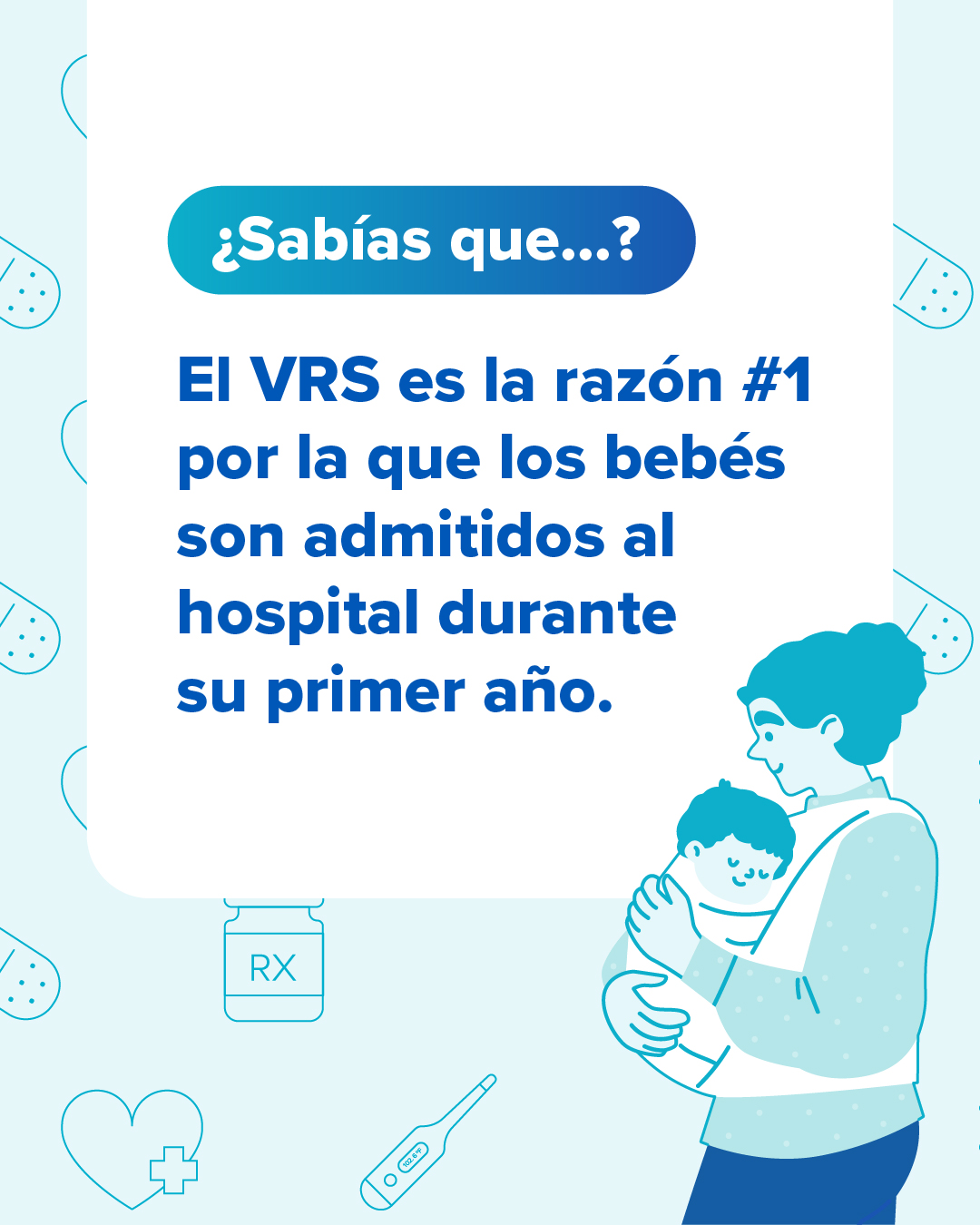 Gráfica para redes sociales que explica que el VRS es la principal causa de hospitalización en bebés durante su primer año de vida.