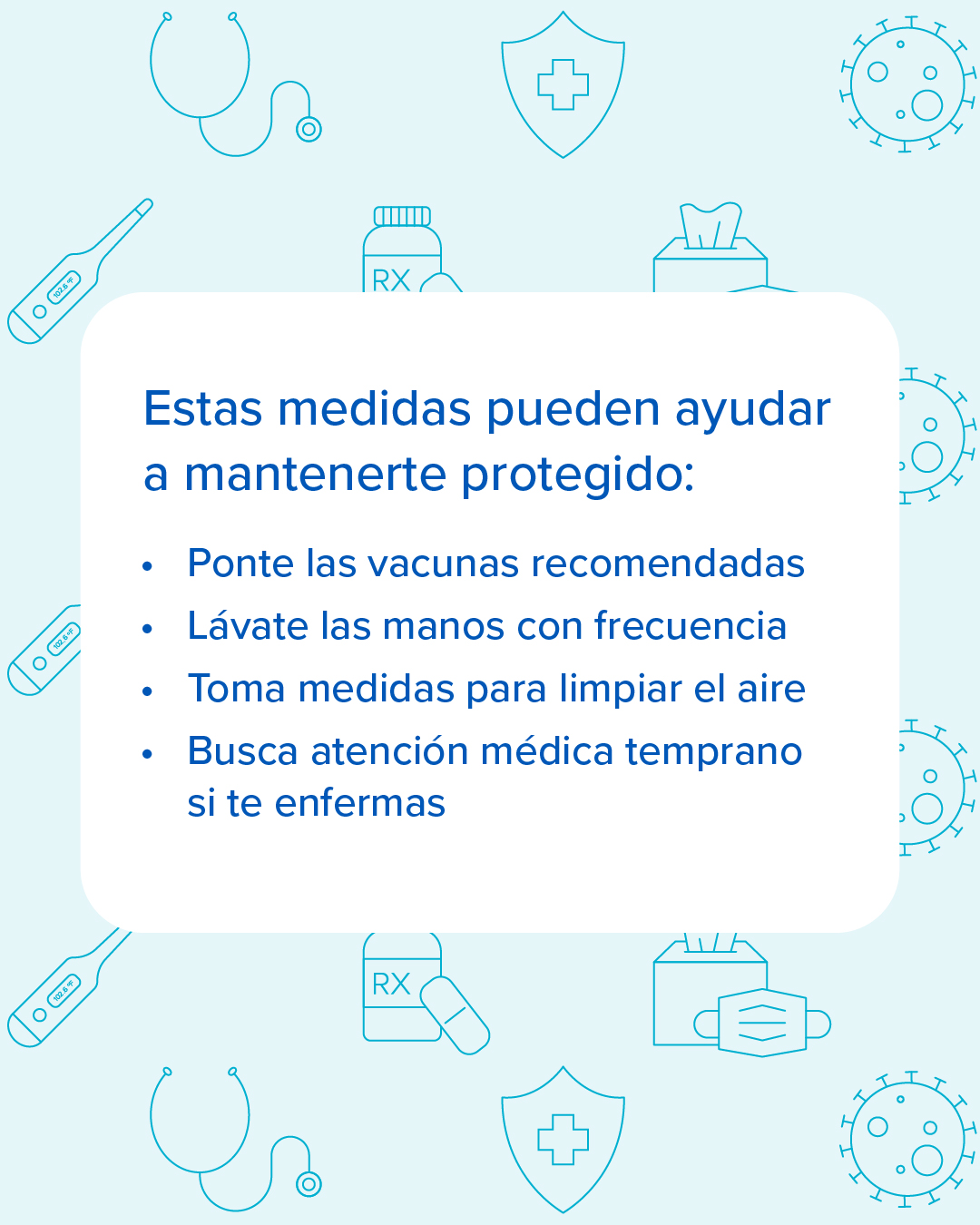 Gráfica para redes sociales que indica que tomar medidas puede ayudarlo a mantenerse protegido contra las enfermedades respiratorias.