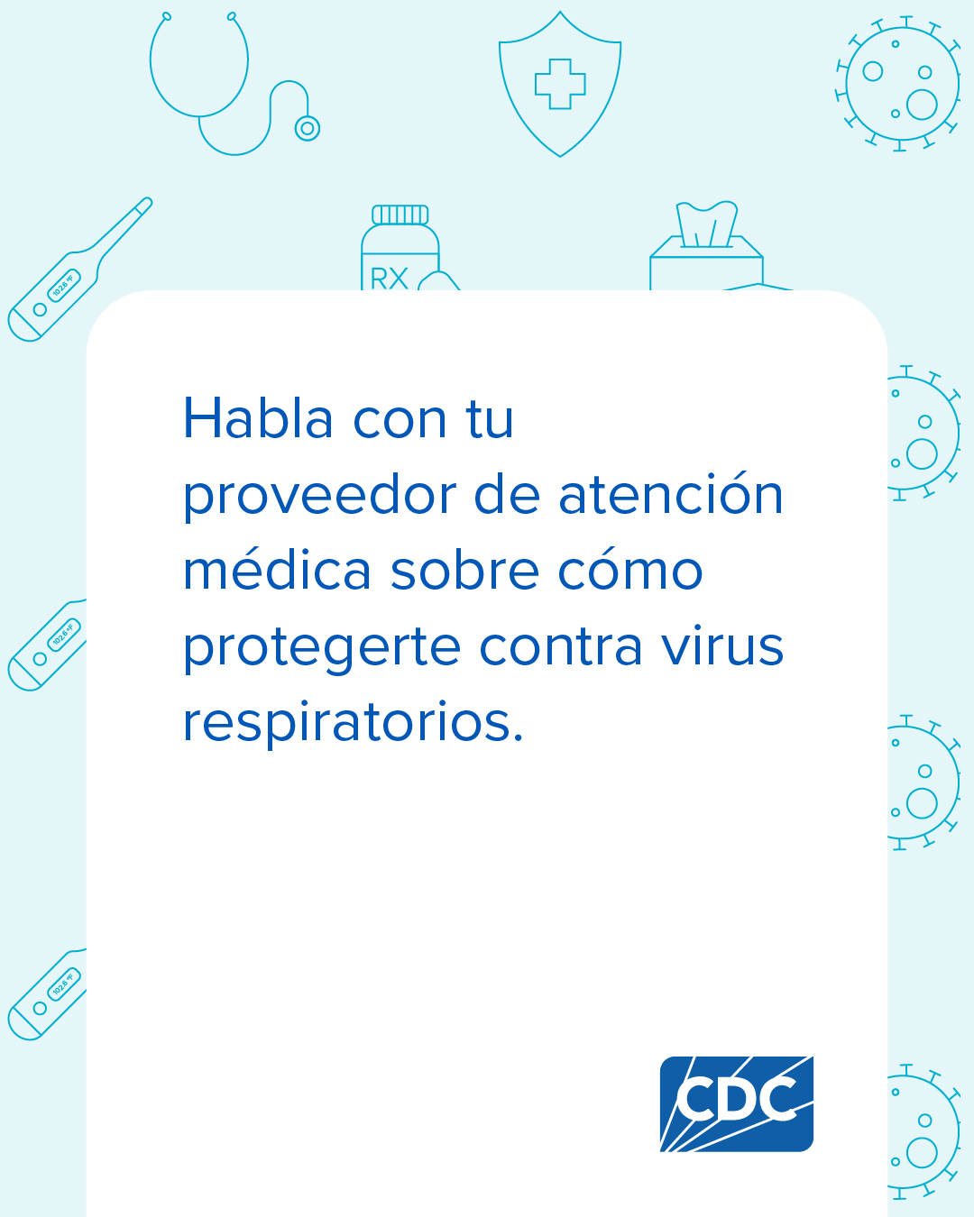Gráfica que recomienda hablar con su proveedor de atención médica acerca de cómo protegerse contra las enfermedades respiratorias.