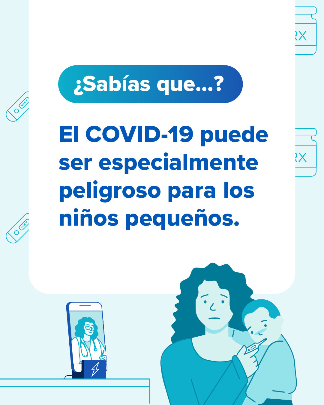 Gráfica para redes sociales que indica que el COVID-19 puede ser peligroso, especialmente para los niños pequeños.