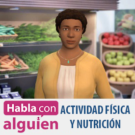 Habla con alguien: Actividad f&iacute;sica y nutrici&oacute;n