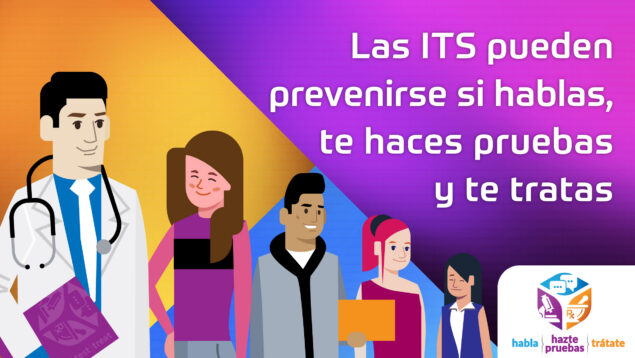 Talk. Test. Treat. Las ITS pueden prevenirse si hablas, te haces pruebas y te tratas.
