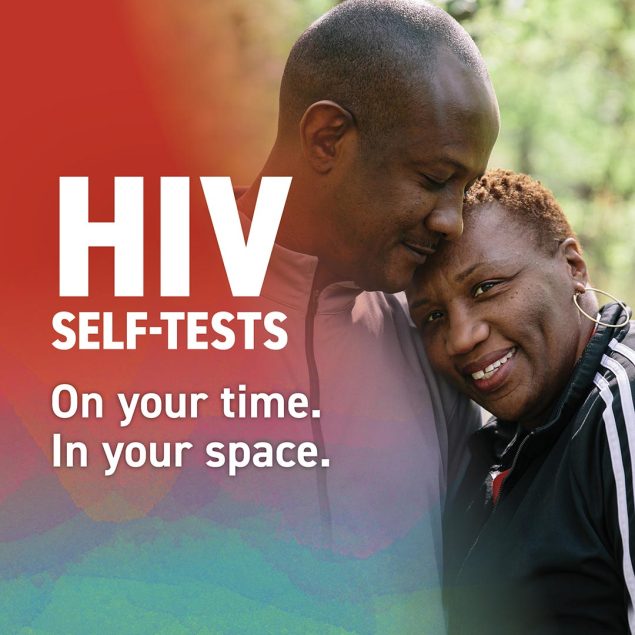 Picture of a couple standing in an affectionate embrace.  &ldquo;HIV self-tests&hellip;On your time. In your space.&rdquo;