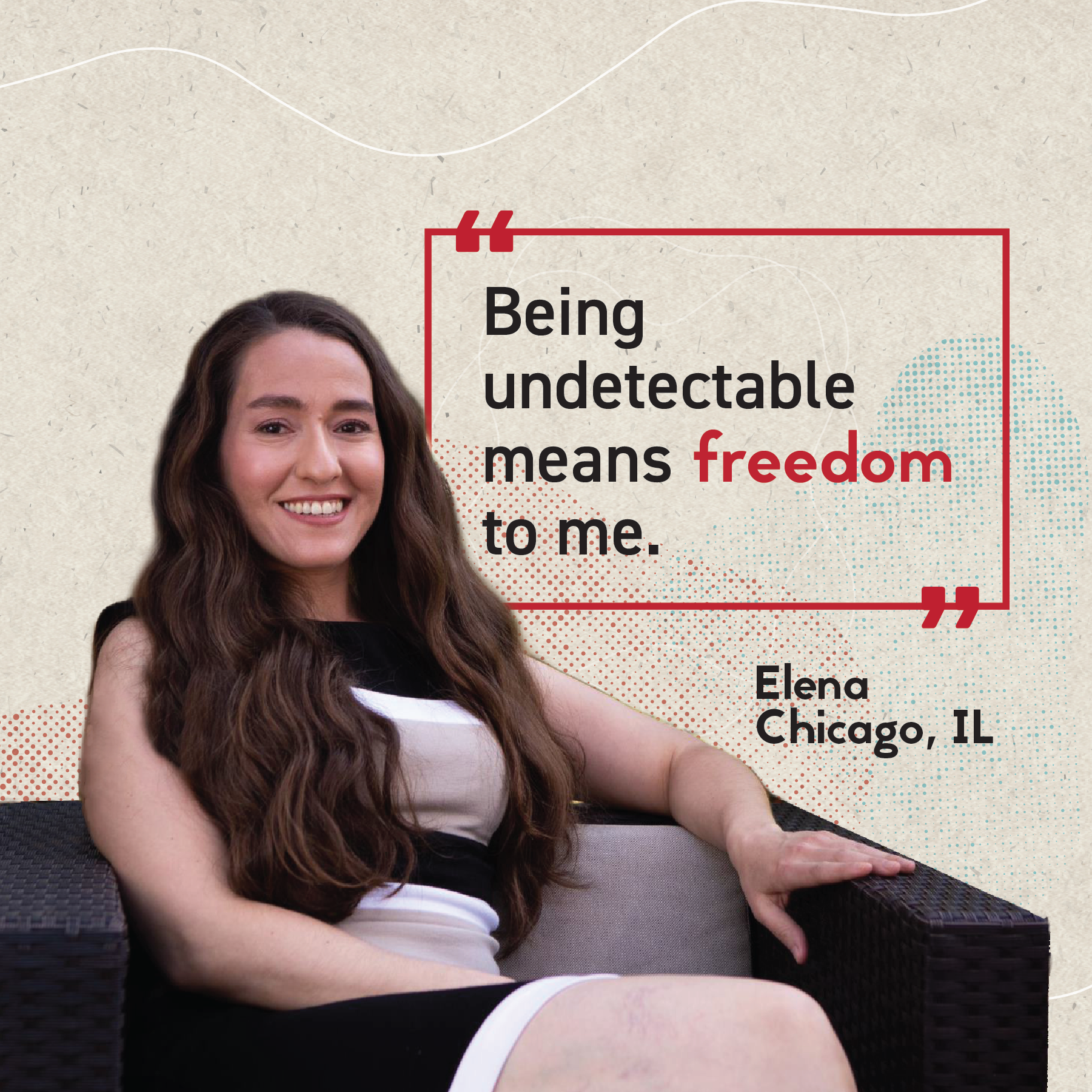 cdc-hiv-together-social-media-treatment-what-does-undetectable-mean-2 Being undetectable means freedom to me.