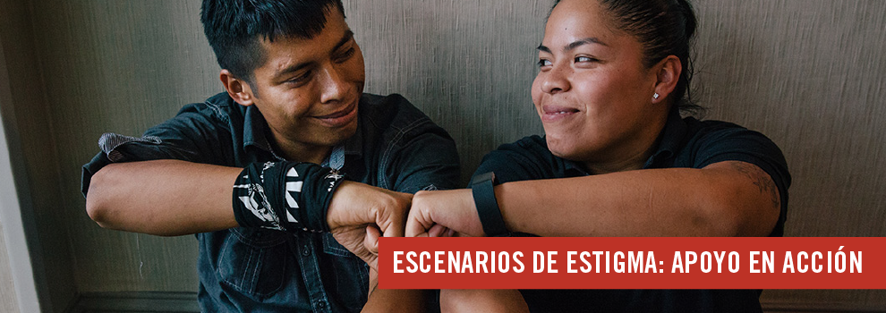 Escenarios de estigma: apoyo en acci&oacute;n