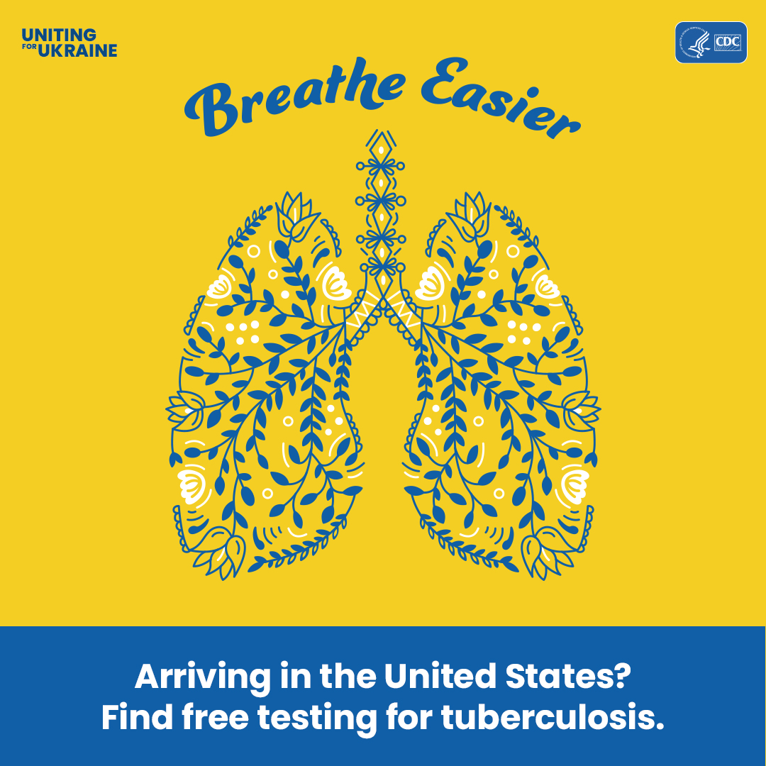 Illustration of lungs in Ukrainian folk art style. Content reads: Breathe Easier. Arriving in the United States? Find free testing for tuberculosis.