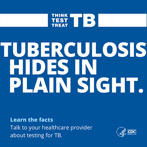 A blue background has white letters that show the word "Tuberculosis" fading into view over the words "Hides in Plain Sight."