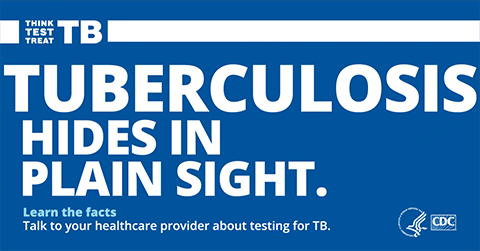 An animated graphic with a blue background with white text that says, "Tuberculosis hides in plain sight."