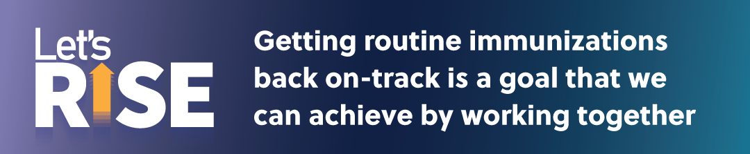 Getting routine immunizations back on-track is a goal that we can achieve by working together.